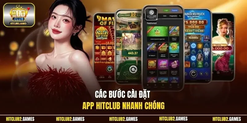 Các bước cài đặt app HitClub nhanh chóng