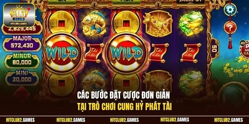 Các bước đặt cược đơn giản tại trò chơi Cung Hỷ Phát Tài