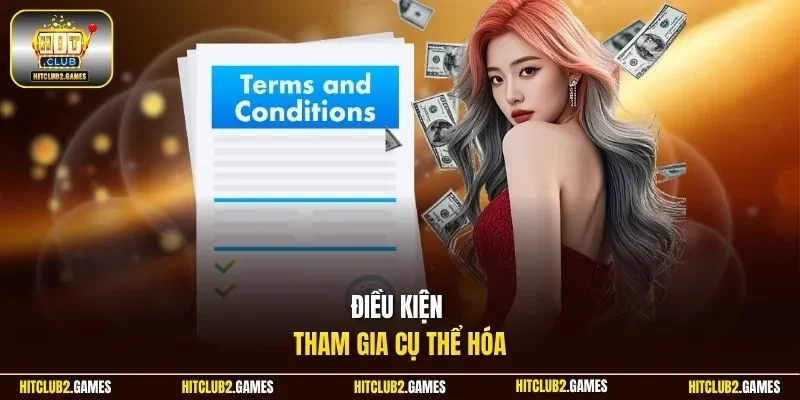 Điều kiện tham gia cụ thể hóa