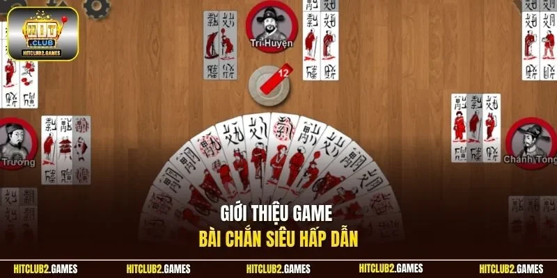 Giới thiệu game bài Chắn siêu hấp dẫn
