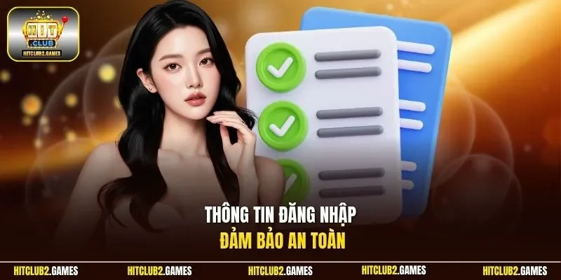 Thông tin đăng nhập đảm bảo an toàn