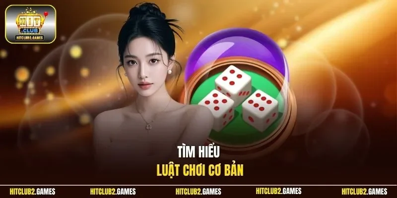 Tìm hiểu luật chơi cơ bản